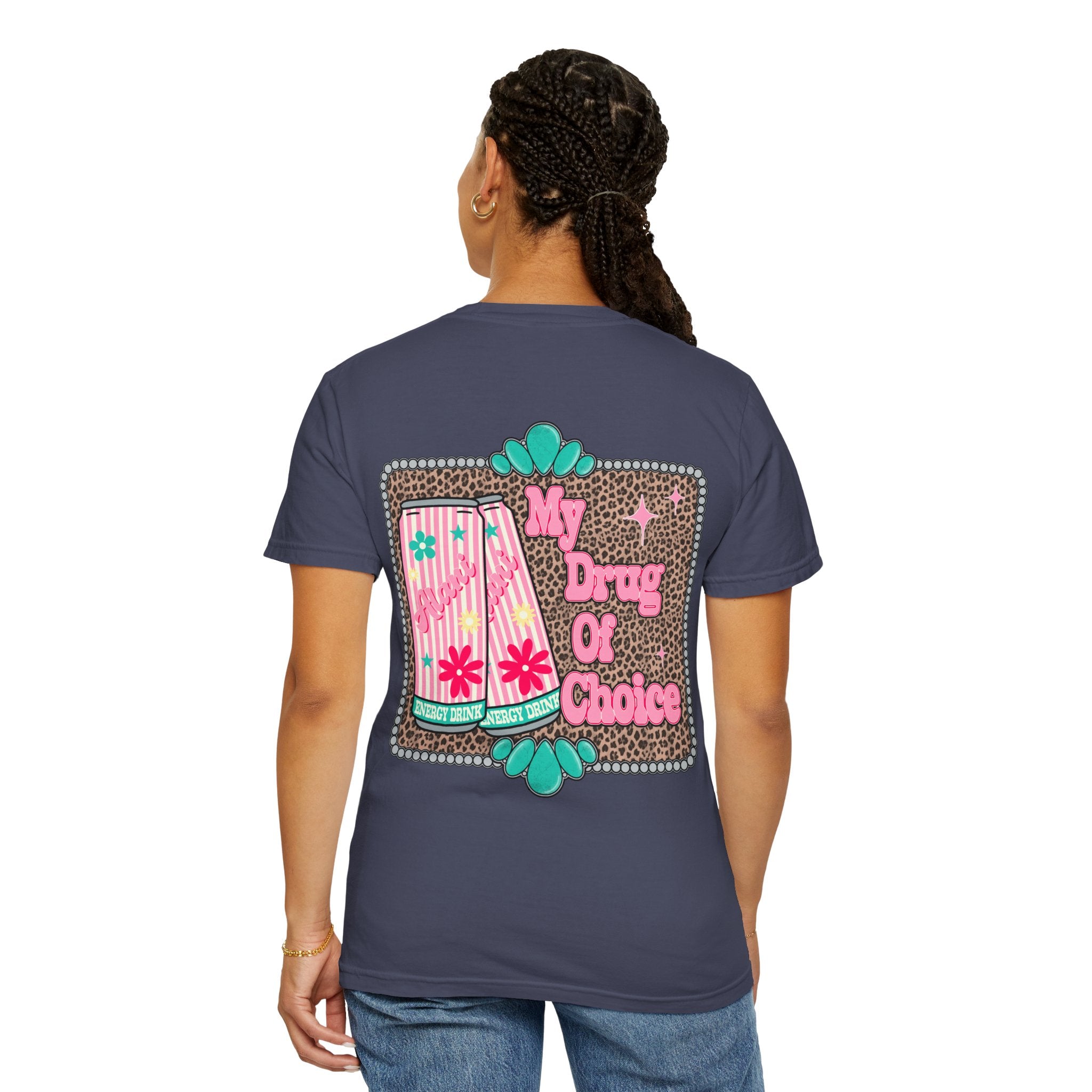 "My drug of choice" T-shirt