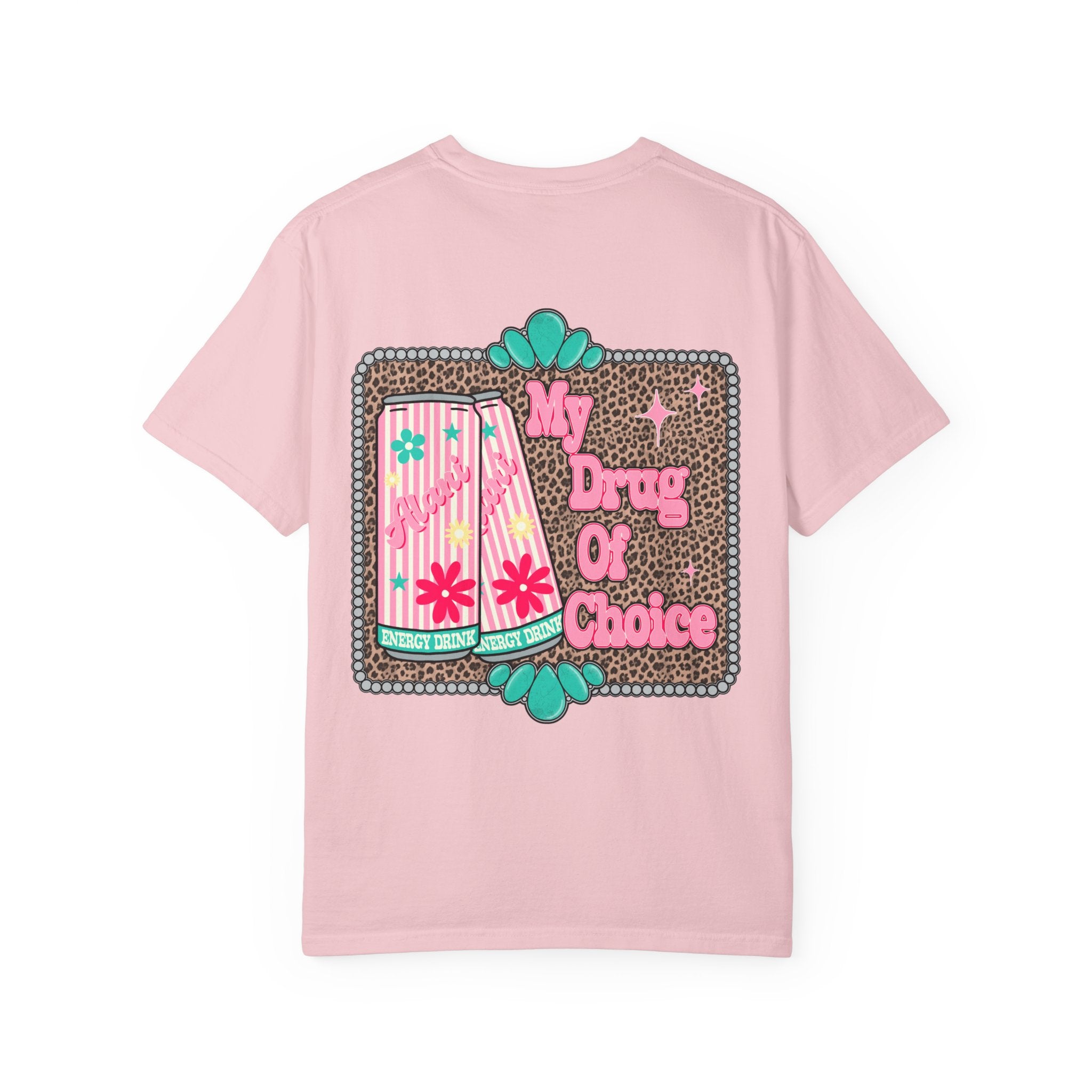 "My drug of choice" T-shirt