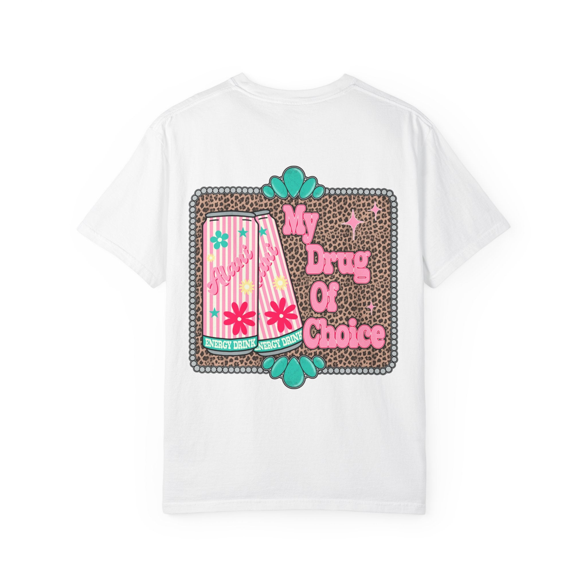 "My drug of choice" T-shirt