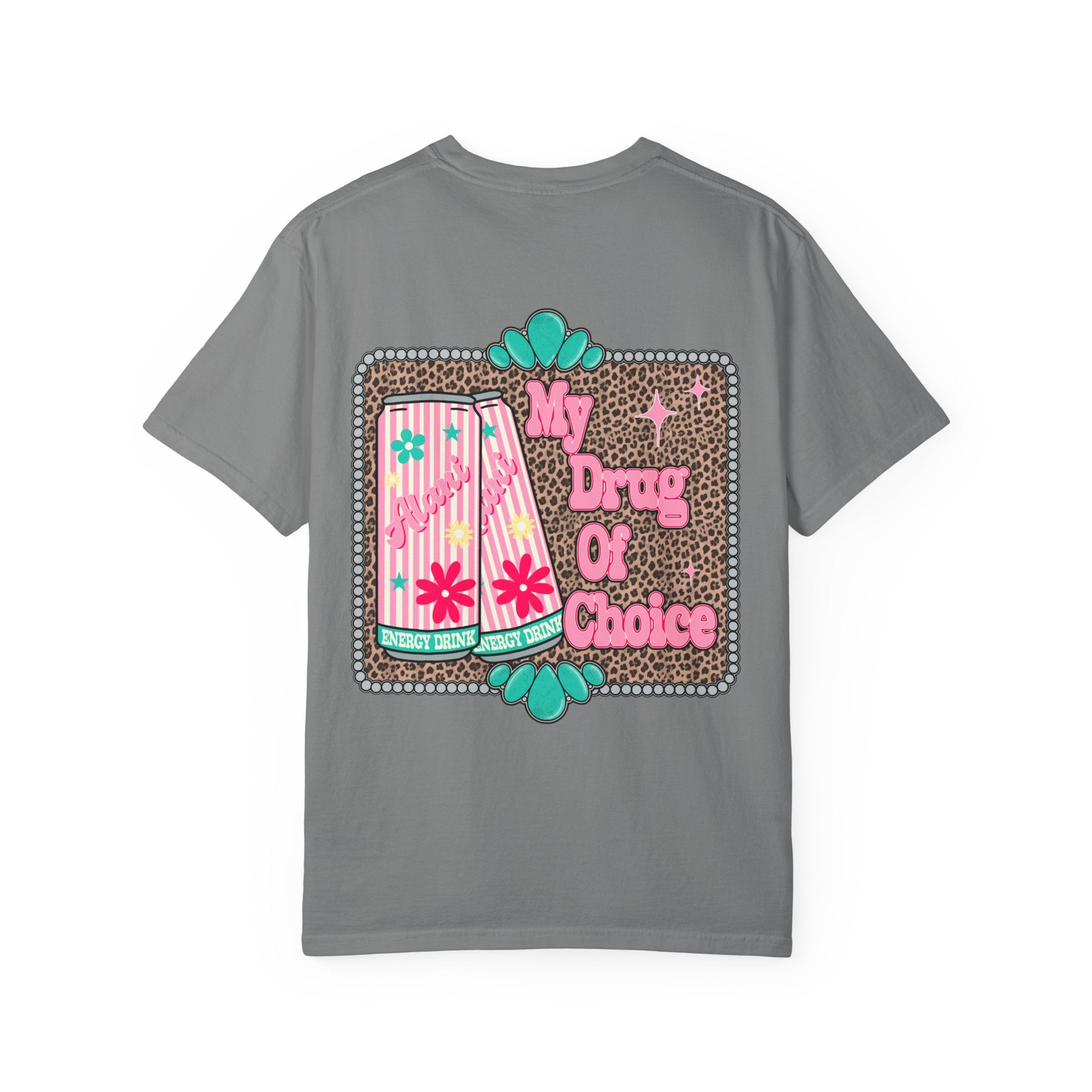"My drug of choice" T-shirt