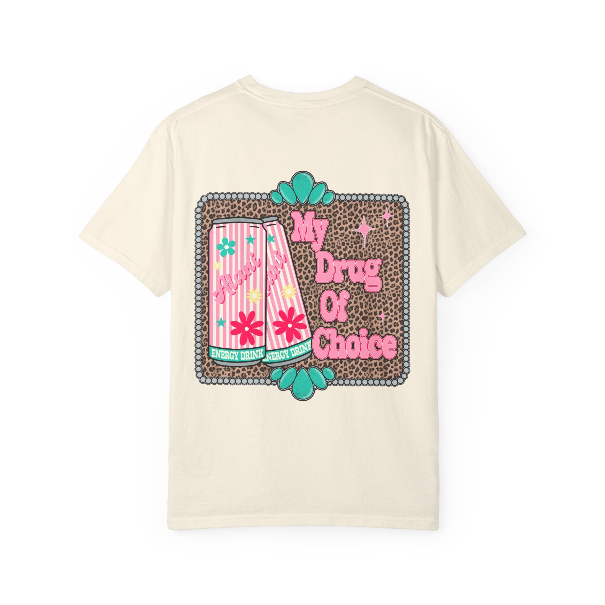 "My drug of choice" T-shirt