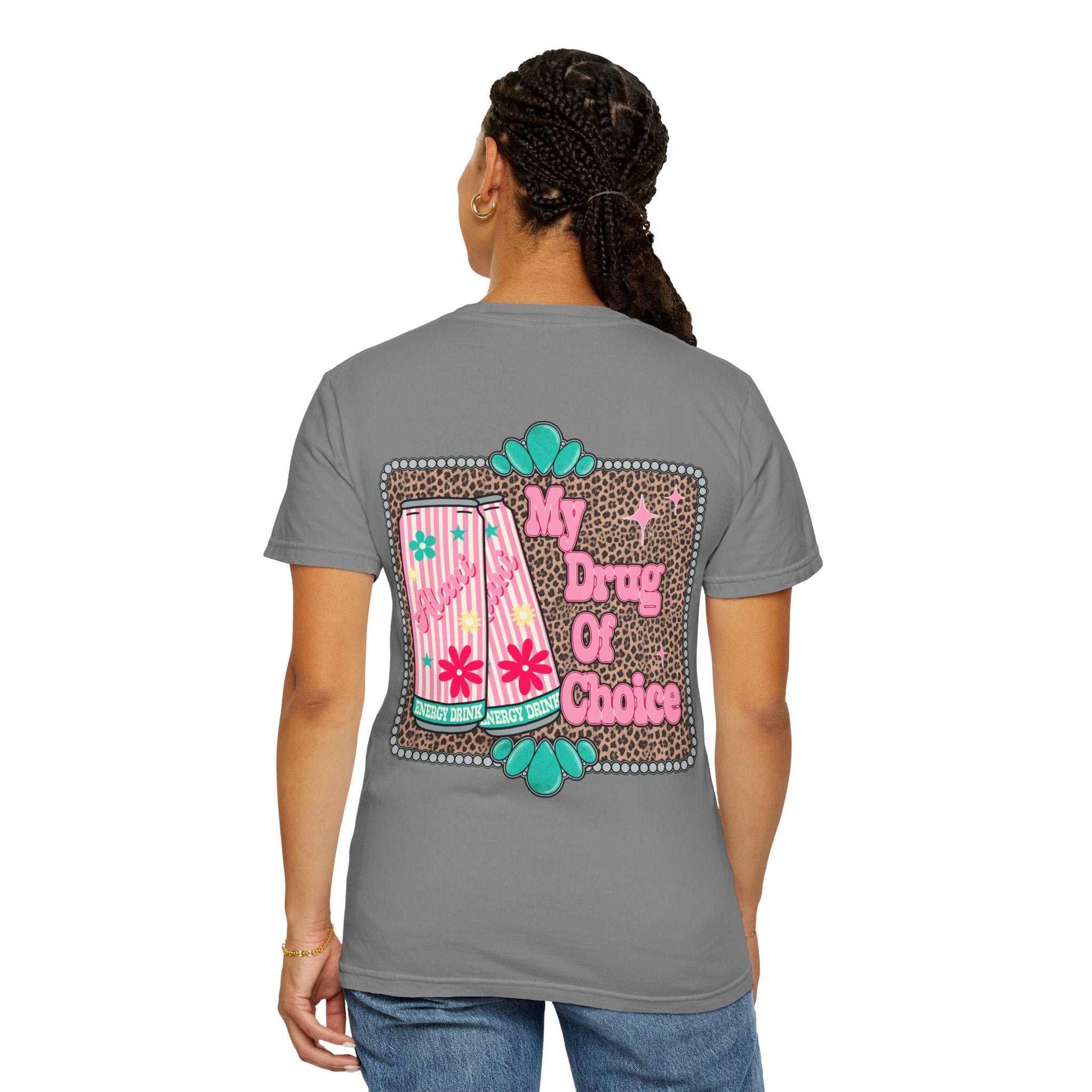 "My drug of choice" T-shirt